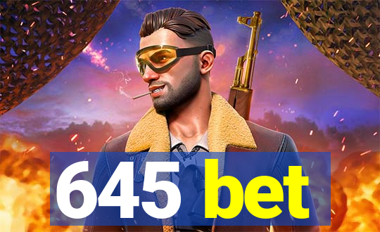 645 bet